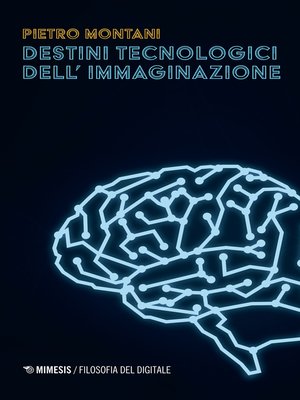 cover image of Destini tecnologici dell'immaginazione